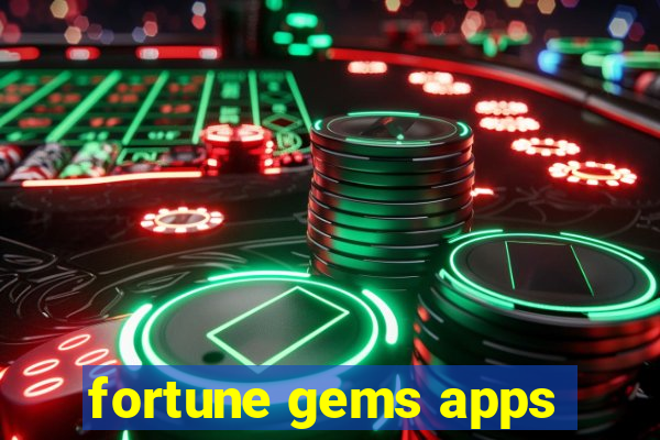 fortune gems apps