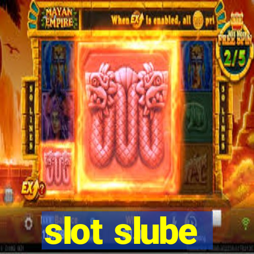 slot slube