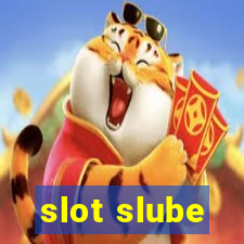 slot slube