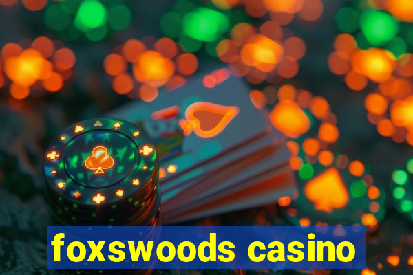 foxswoods casino