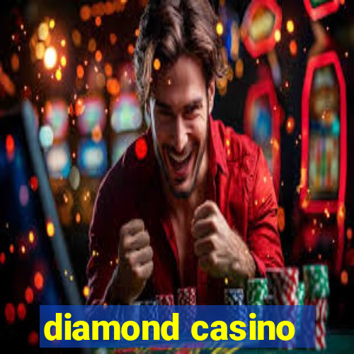 diamond casino