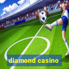 diamond casino