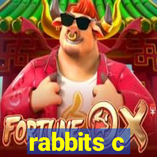 rabbits c