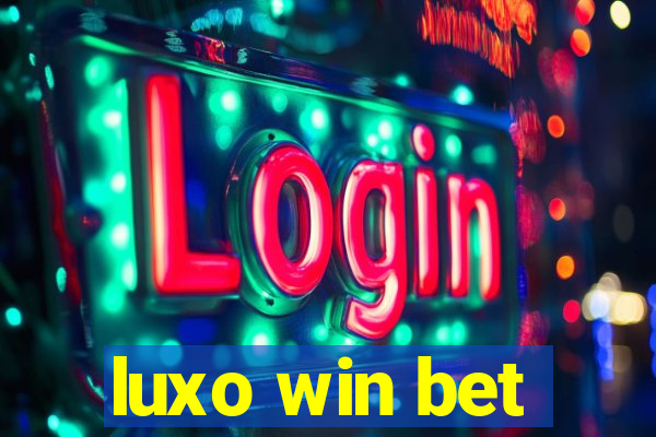 luxo win bet