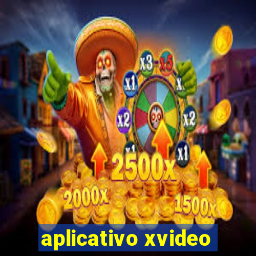 aplicativo xvideo