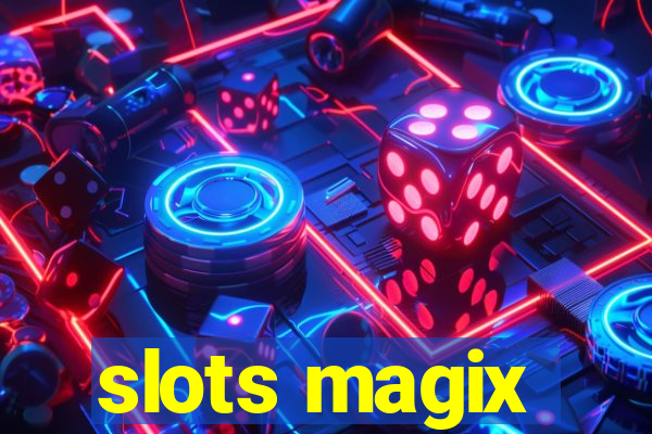 slots magix