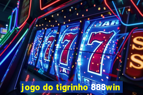 jogo do tigrinho 888win