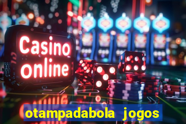 otampadabola jogos ao vivo palmeiras