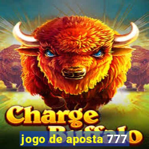 jogo de aposta 777