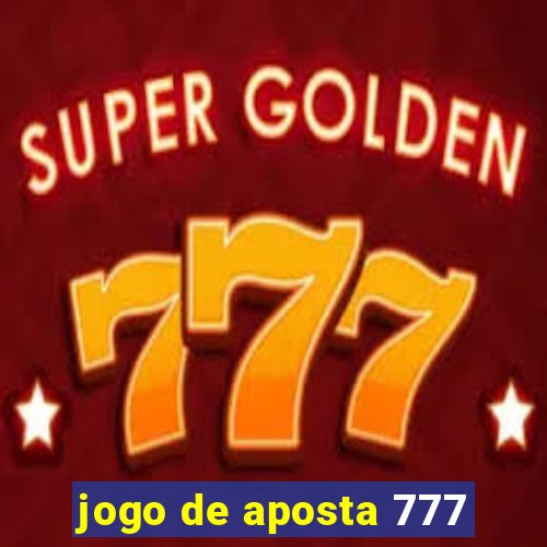 jogo de aposta 777