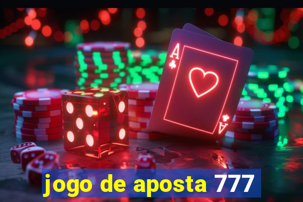 jogo de aposta 777