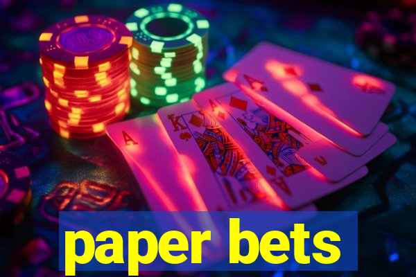 paper bets