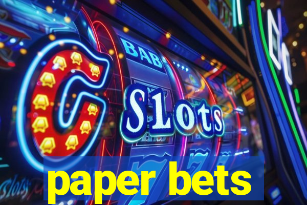 paper bets