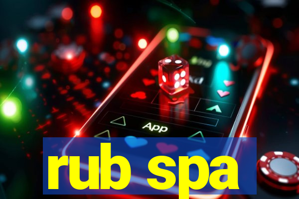 rub spa