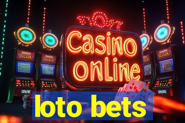 loto bets