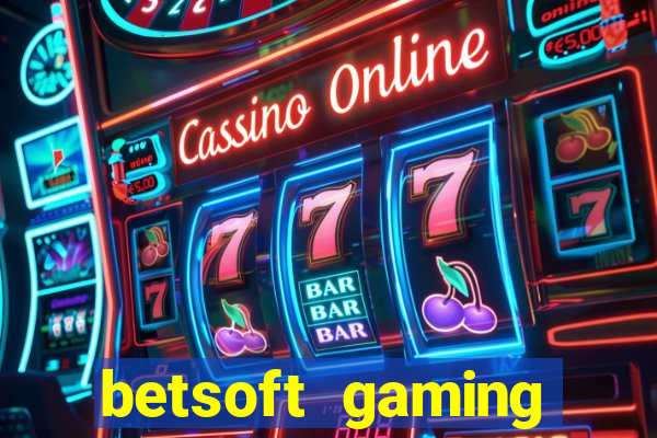 betsoft gaming online casinos