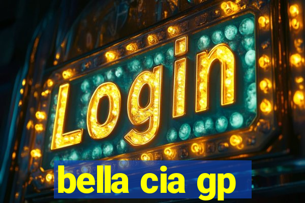 bella cia gp