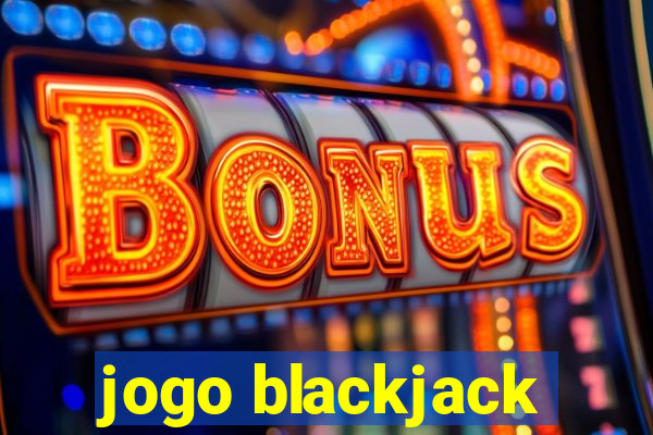 jogo blackjack