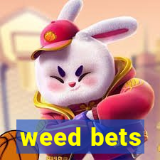 weed bets