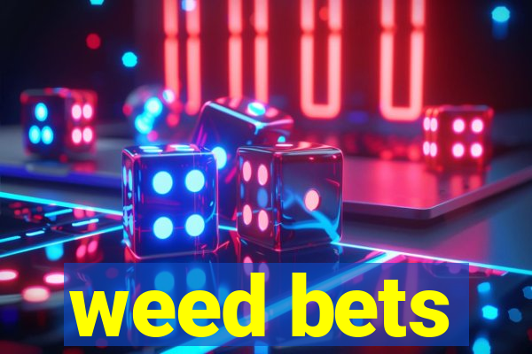 weed bets