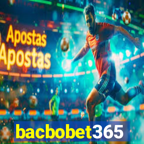 bacbobet365