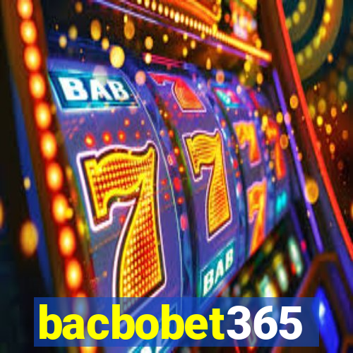 bacbobet365