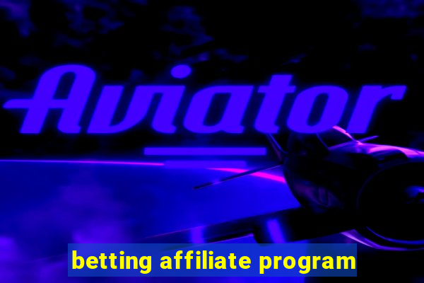 betting affiliate program