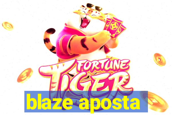 blaze aposta