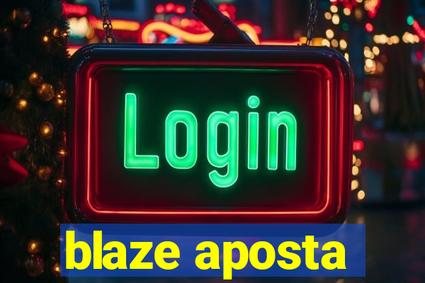 blaze aposta