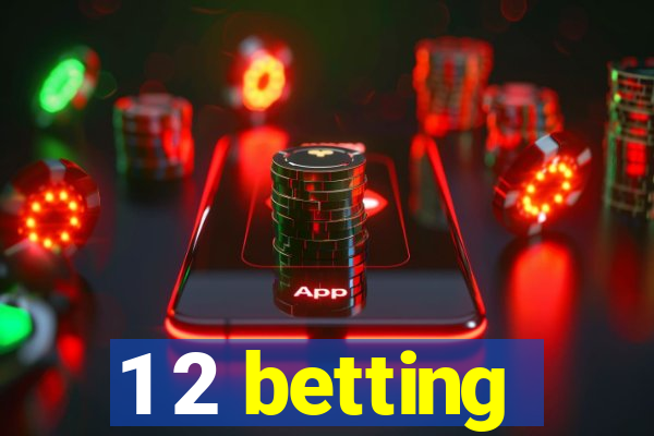 1 2 betting