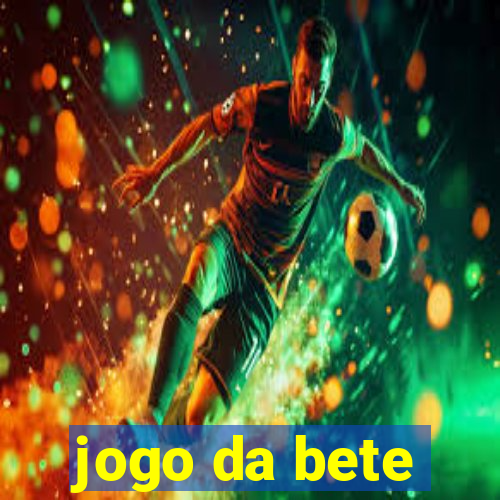 jogo da bete