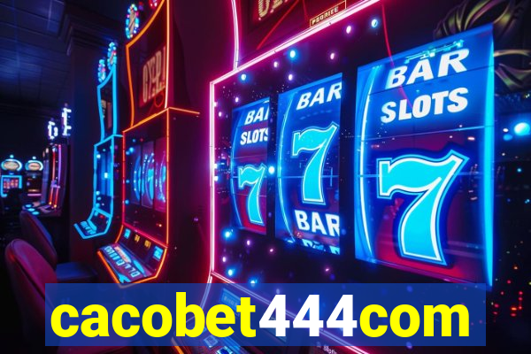 cacobet444com