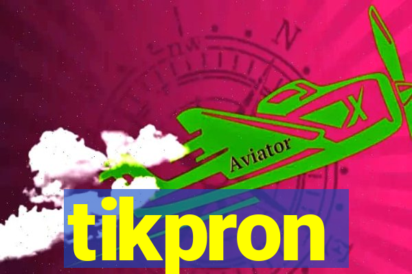 tikpron