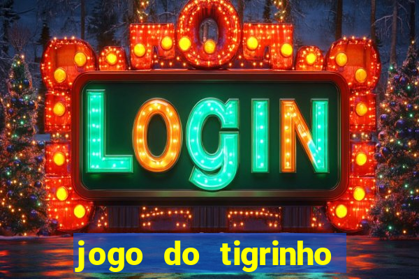 jogo do tigrinho de r$ 5