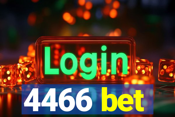 4466 bet