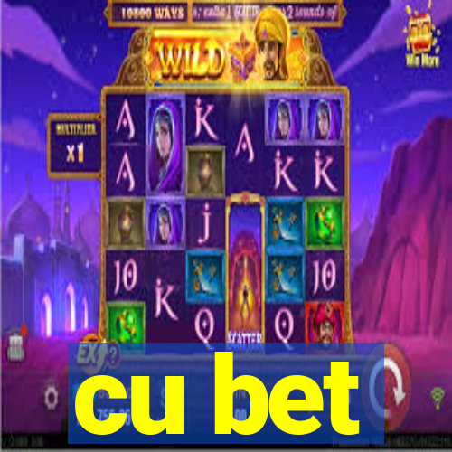 cu bet