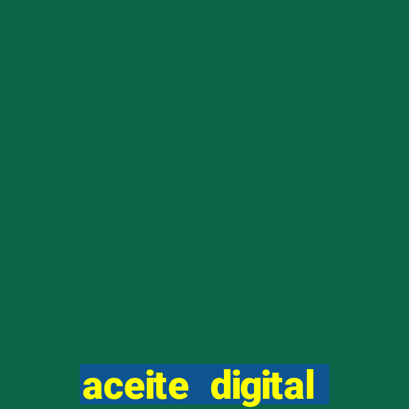 aceite digital casas bahia