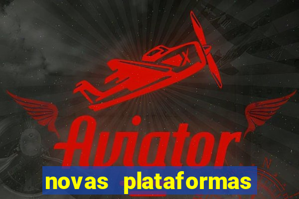 novas plataformas de apostas