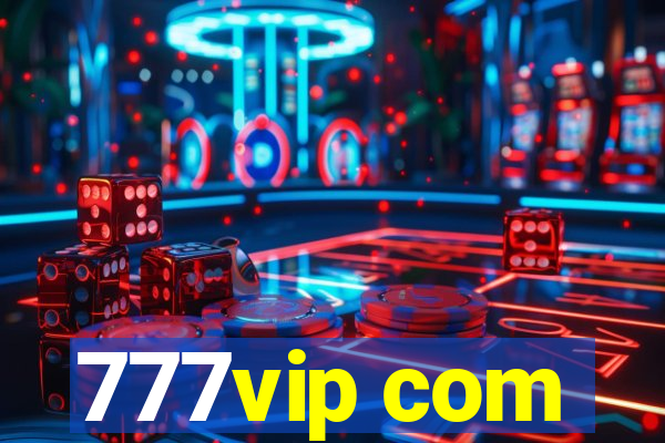 777vip com