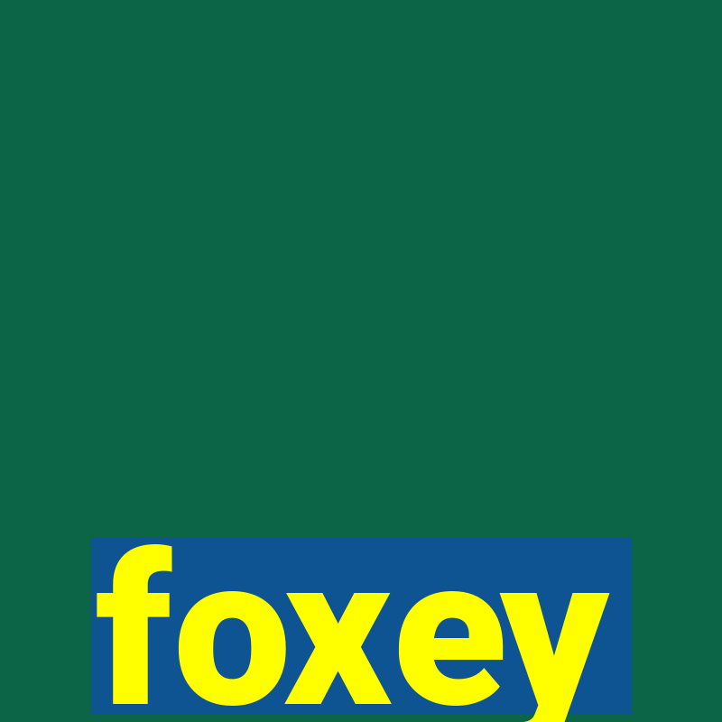 foxey