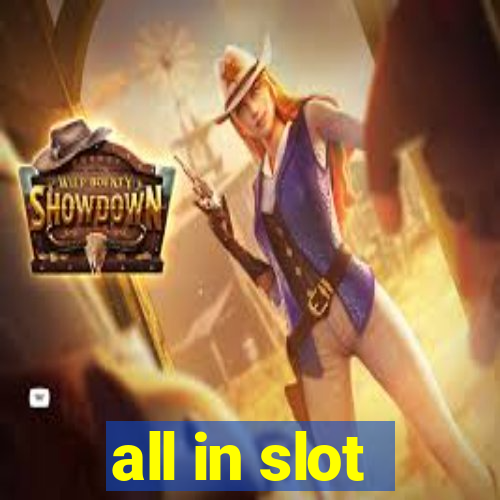 all in slot