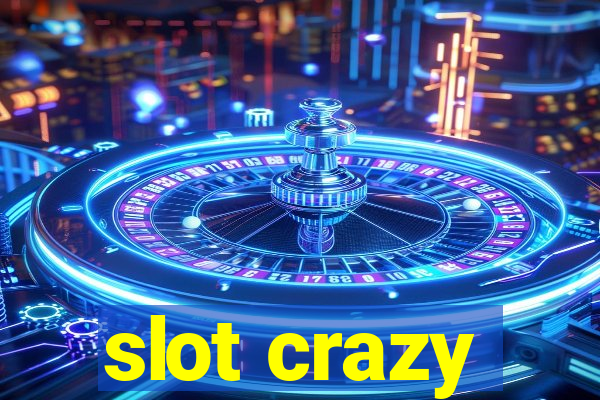 slot crazy