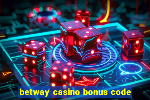 betway casino bonus code