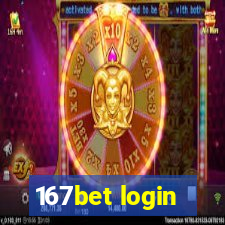 167bet login