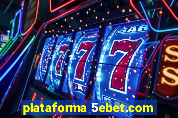 plataforma 5ebet.com