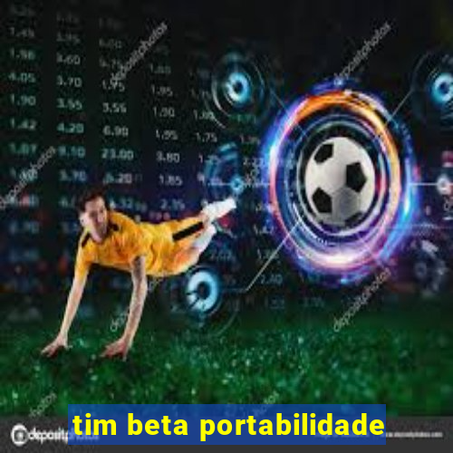 tim beta portabilidade