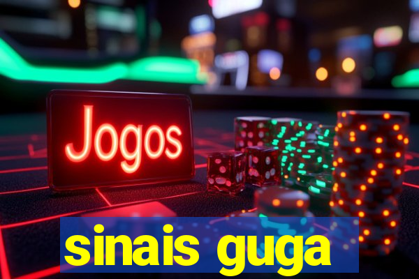 sinais guga