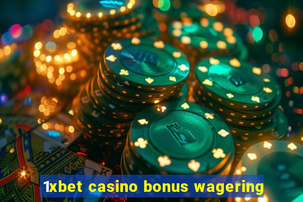 1xbet casino bonus wagering