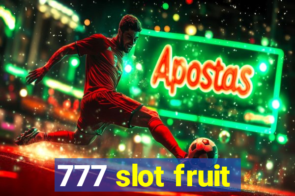 777 slot fruit