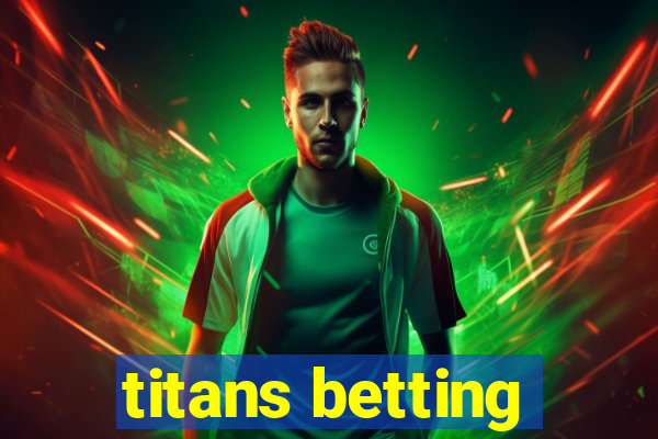 titans betting